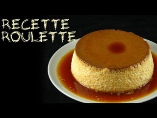 Recette : Crème renversée au caramel !