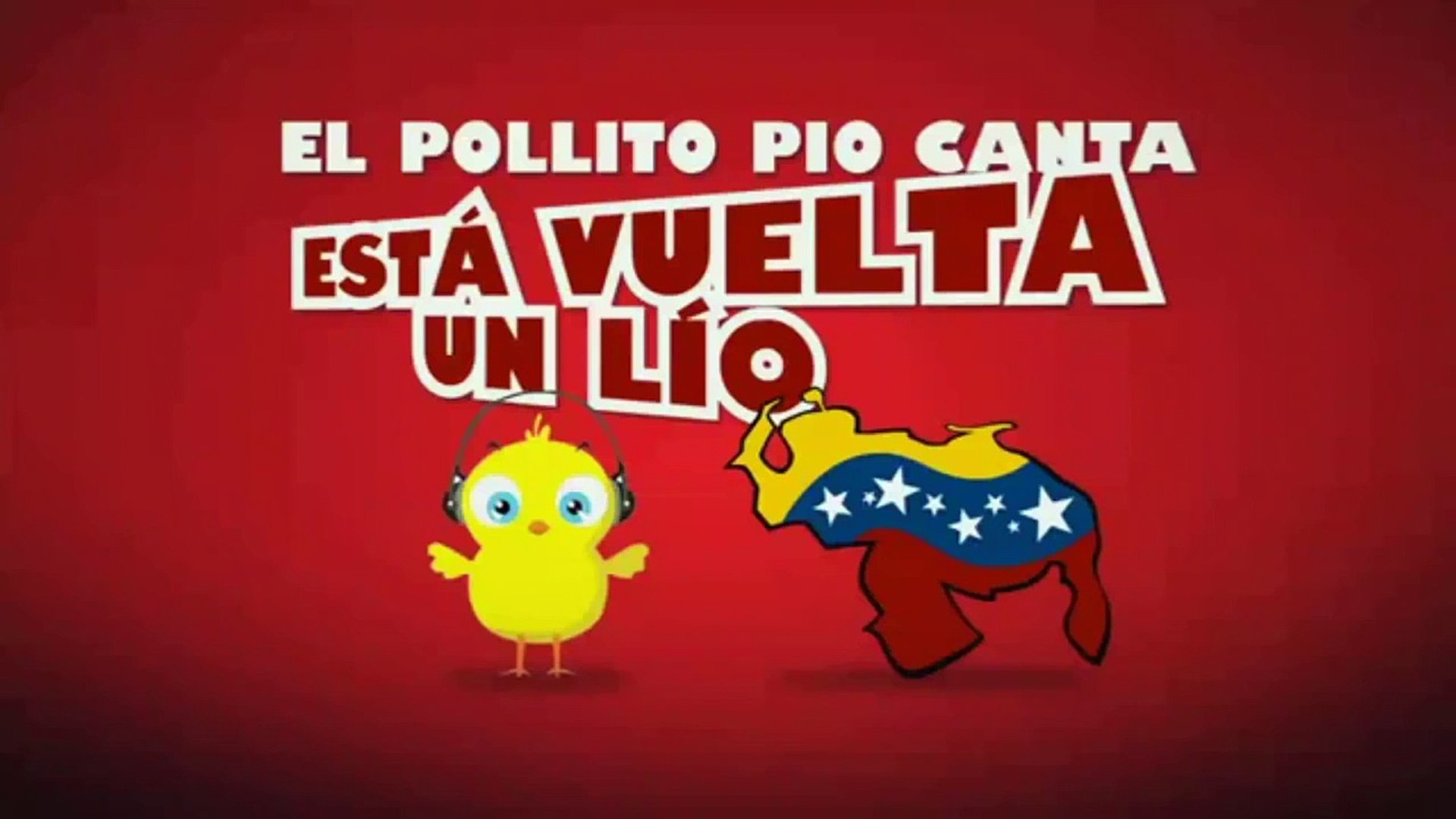 El Pollito Pio Canta Venezuela Esta Vuelta Un Lio Hd Video Dailymotion Y la...