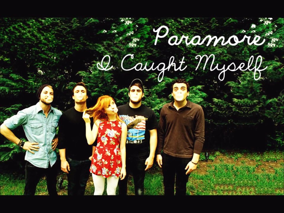 Paramore - I Caught Myself (with Lyrics) - video Dailymotion