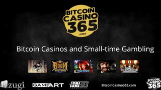 Bitcoin Casinos And Small-time Gambling