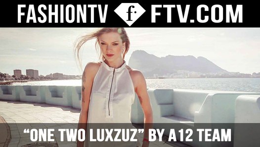 "One Two Luxzuz" Photoshoot By A12 Team  FashionTV 