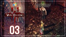 The Incredible Adventures of Van Helsing III 【PC】 -  Pt. 3 「Bounty Hunter │ Difficulty： Hard」