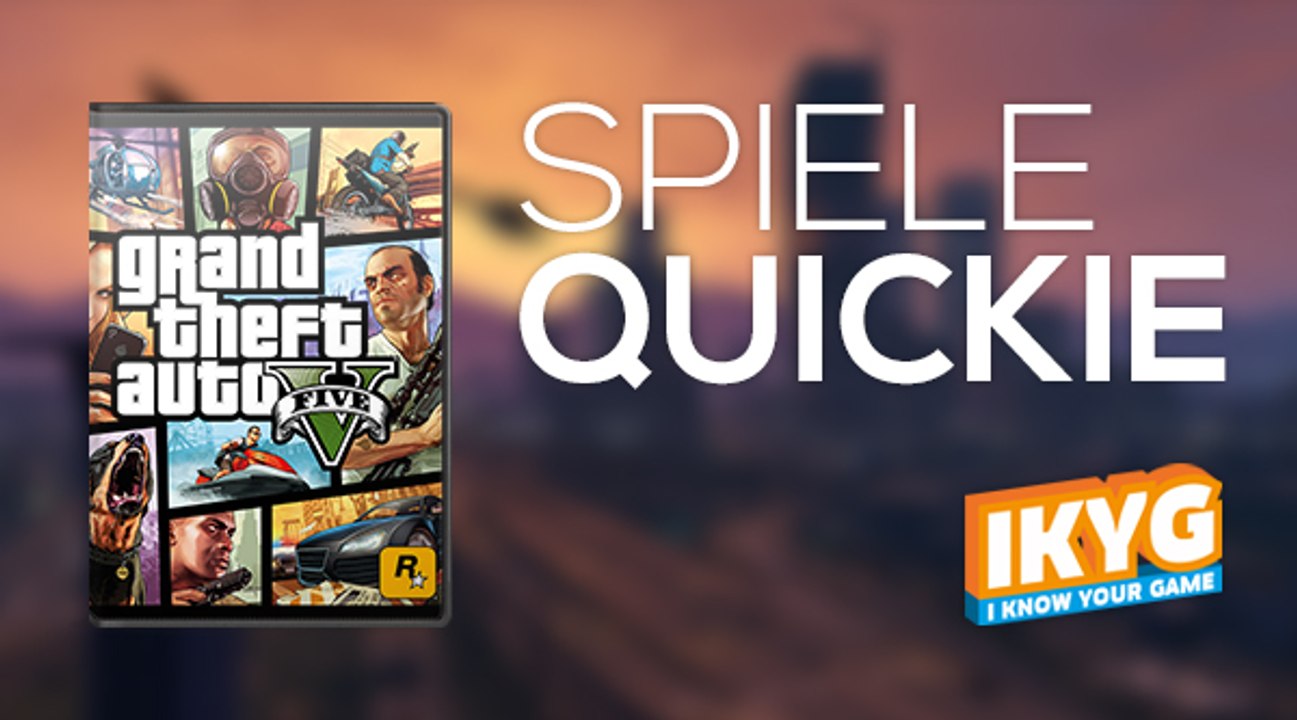 Der spiele-quickie - gta v pc