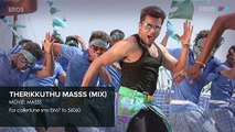 Therikkuthu Masss (Mix) _ Full Audio Song _ Masss
