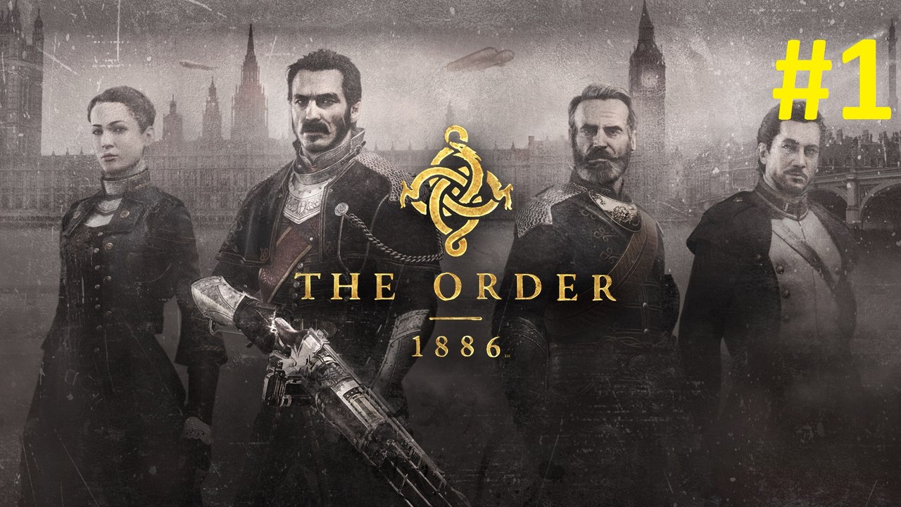 The Order : 1886 - #1 Wahhhouuuuu c'est bio ! - HD Fr