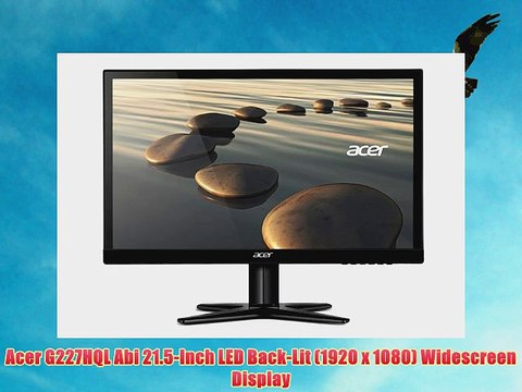 Acer G227HQL Abi 21.5-Inch LED Back-Lit (1920 x 1080) Widescreen Display