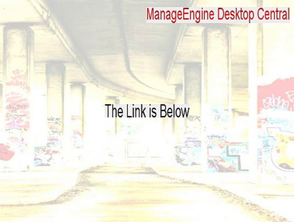 ManageEngine Desktop Central Full - manageengine desktop central download [2015]