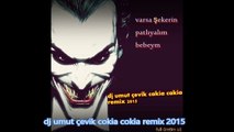 Dj Umut Çevik Cakia Cakia Remix 2015