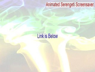 Animated Serengeti Screensaver Full Download [Legit Download]