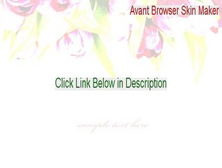 Avant Browser Skin Maker Full Download [Free Download]