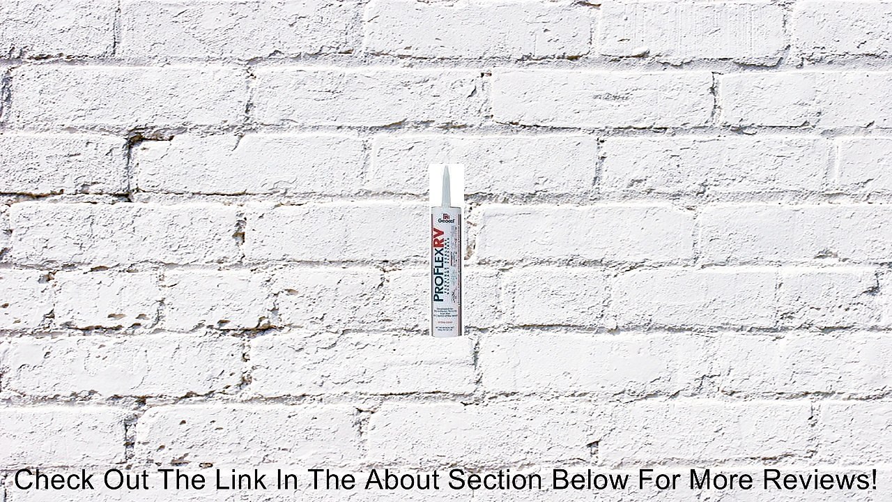 Geocel 28100V Pro Flex Crystal Clear RV Flexible Sealant - 10 oz. Review