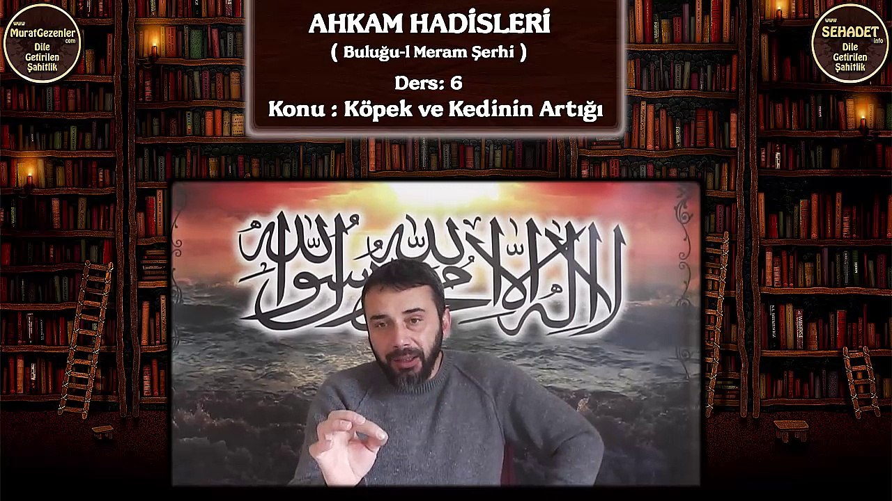 Buluğu'l Meram Şerhi 6.Ders: Köpek ve Kedinin Artığı