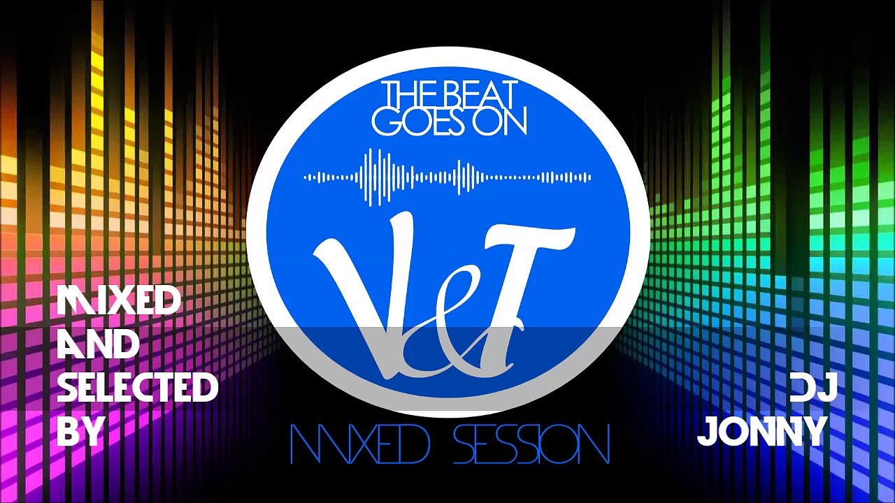 V&T The beat goes on MIX #01 - DJ JONNY