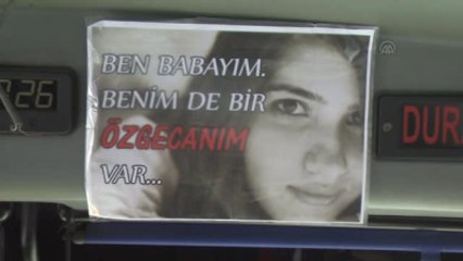 Minibüsüne, "Ben Babayım. Benim de Bir Özgecanım Var" Yazısı Astı