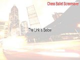 Chess Ballet Screensaver Key Gen [Instant Download 2015]