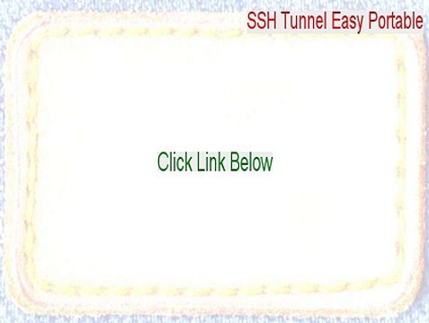 SSH Tunnel Easy Portable Keygen (SSH Tunnel Easy Portablessh tunnel easy portable)