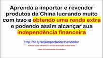 Como importar da china e revender e revender no Brasil, importar da china