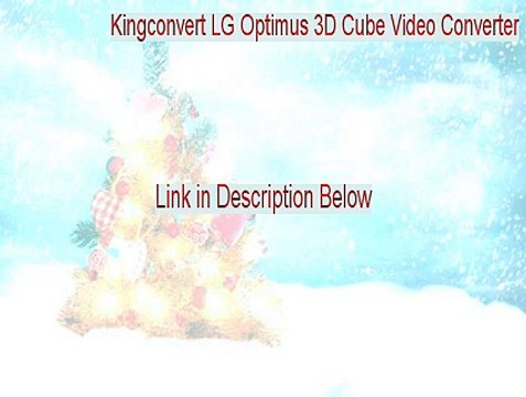 Kingconvert LG Optimus 3D Cube Video Converter Full Download - Free Download (2015)