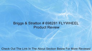 Briggs & Stratton # 698281 FLYWHEEL Review