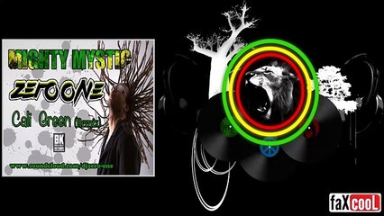 Mighty Mystic - Cali Green (Zero One RMX)