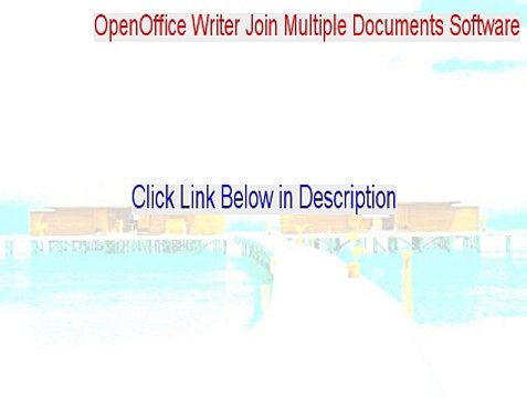OpenOffice Writer Join Multiple Documents Software Free Download - OpenOffice Writer Join Multiple Documents Software [2015]