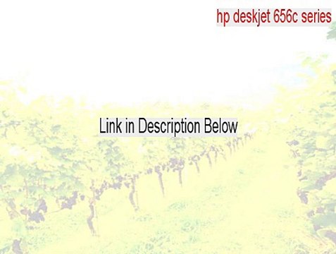 hp deskjet 656c series Crack - hp deskjet 656c serieshp deskjet 656c series