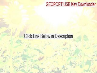 GEOPORT USB Key Downloader Full - Download Here (2015)