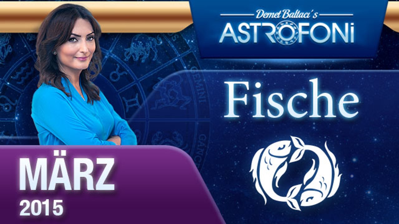 Monatliche Horoskope zum Sternzeichen Fische ( März 2015)