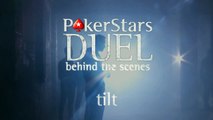 Tilt - Derrière les coulisses | Duel PokerStars.be