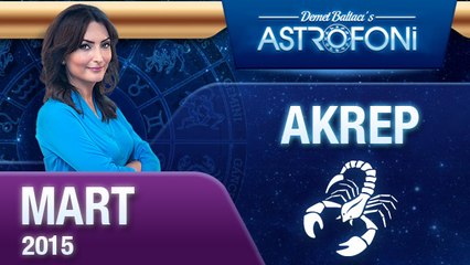 AKREP burcu aylık yorumu ( Mart 2015)