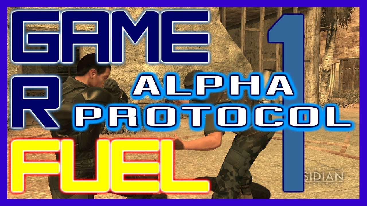 ALPHA PROTOCOL (Part 1) - Talk This Way