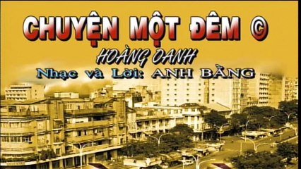 00013 Hoang Oanh - Chuyen Mot Dem (1)