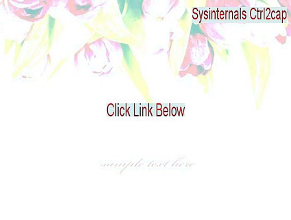 Sysinternals Ctrl2cap Key Gen - Download Here (2015)