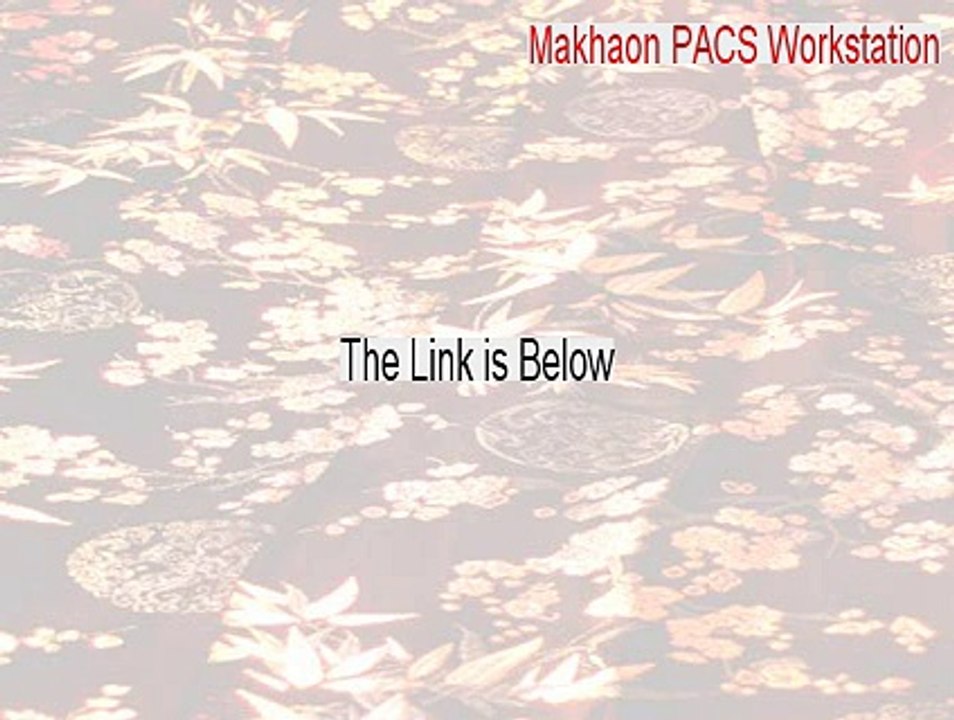 Makhaon PACS Workstation Cracked [Makhaon PACS Workstation 2015]