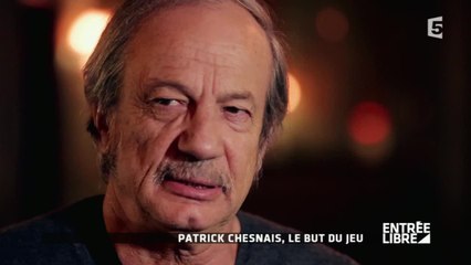 Patrick Chesnay, le but du jeu