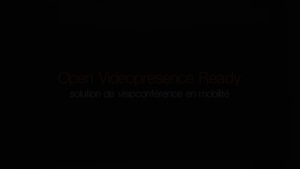[FR] : Open Videopresence Ready, solution de visioconférence en mobilité