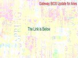 Gateway BIOS Update for Aries Keygen (Download Now 2015)