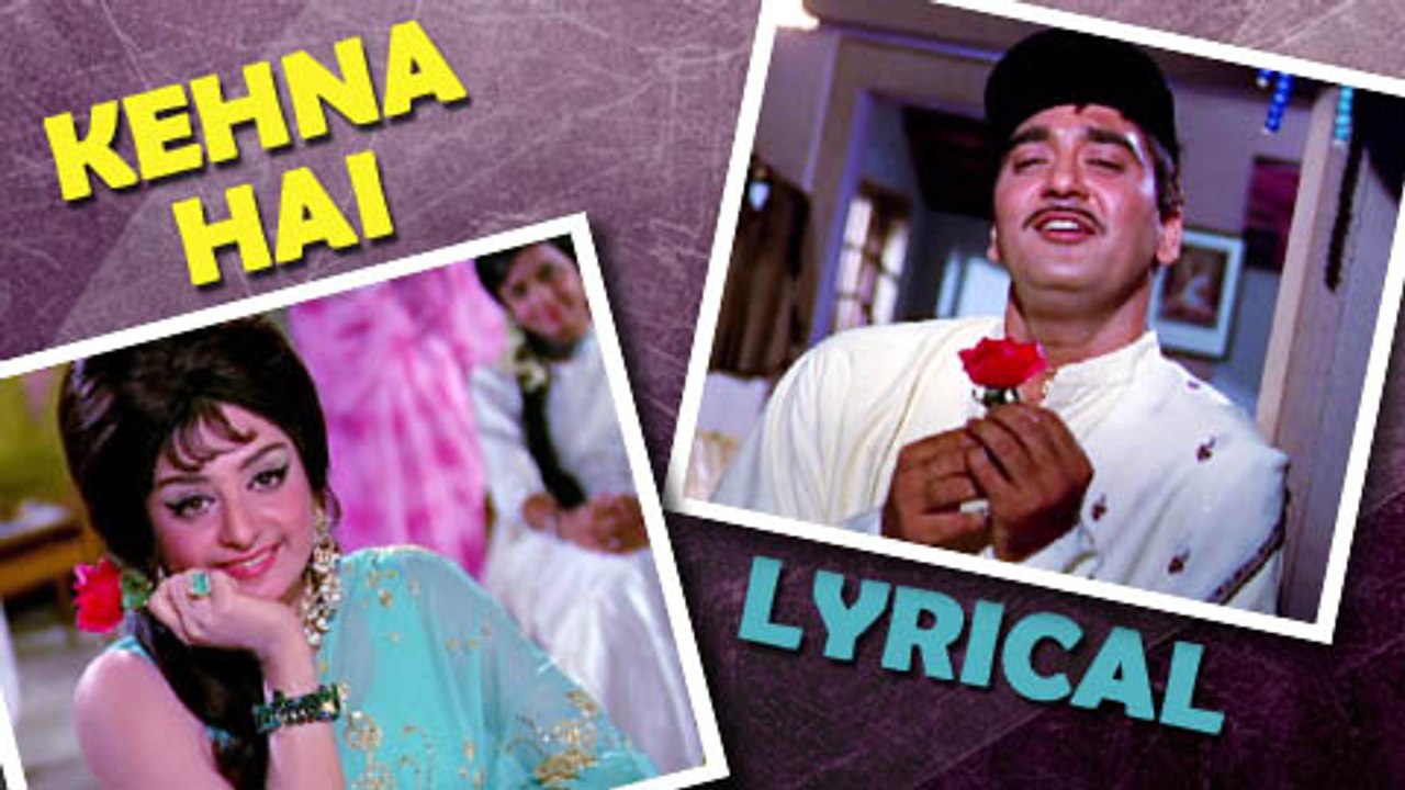 Lyrical: 'Kehna Hai' Full Song with Lyrics | Padosan | Sunil Dutt, Saira Banu