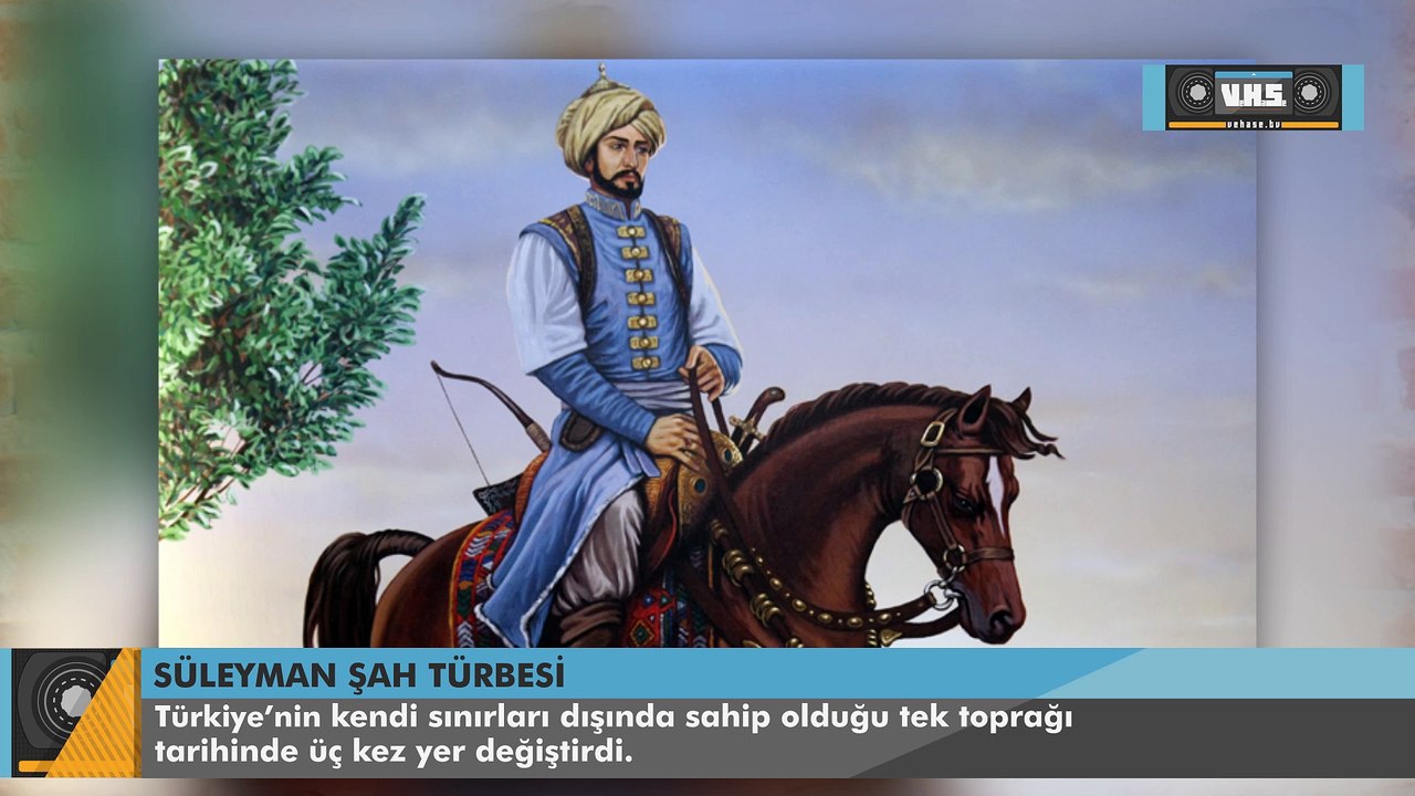 Şüleyman Şah Türbesinin tarihi ve Şah Fırat Operasyonu