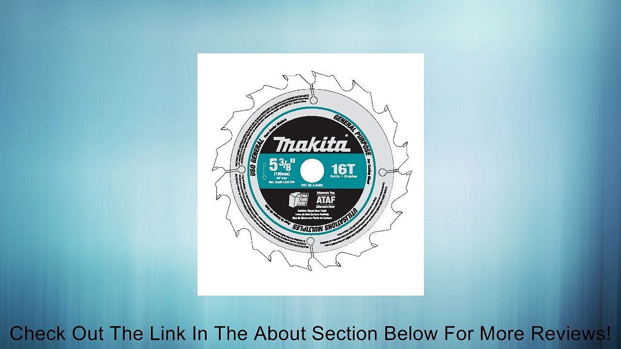 Makita A-94904 Tungsten Carbide Tipped Saw Blade 5-3/8-Inch 16Tooth Review