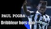 Pogba, l'artiste complet: Dribbleur hors-pair (1/4)