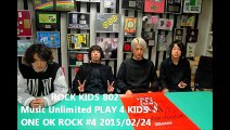 ROCK KIDS 802  PLAY 4 KIDS  ONE OK ROCK #4 2015/02/24