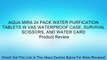 AQUA MIRA 24 PACK WATER PURFICATION TABLETS W VAS WATERPROOF CASE, SURVIVAL SCISSORS, AND WATER CARD Review