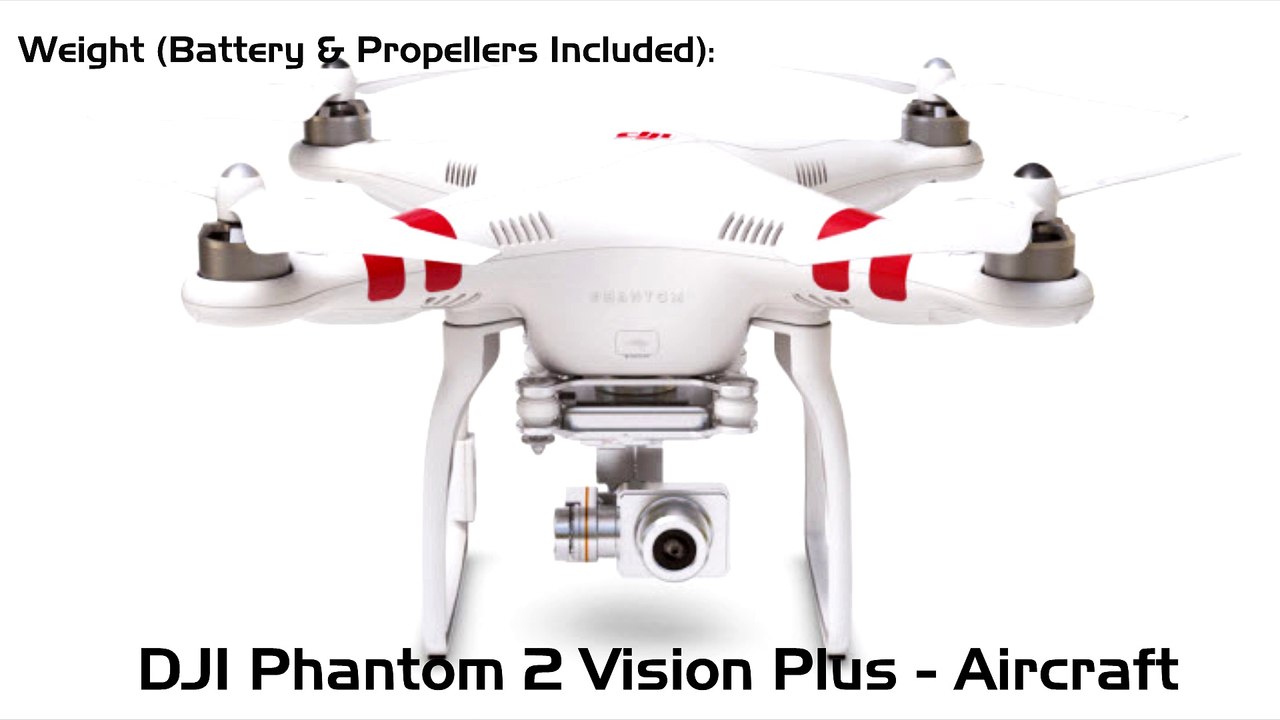 Quadcopter DJI Phantom 2 Vision Plus - Aircraft Specs