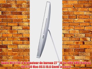 Apple MC511D/A Ordinateur de bureau 27  16 Go AMD AMD Radeon HD 5750 Mac OS X 10.6 Snow Leopard