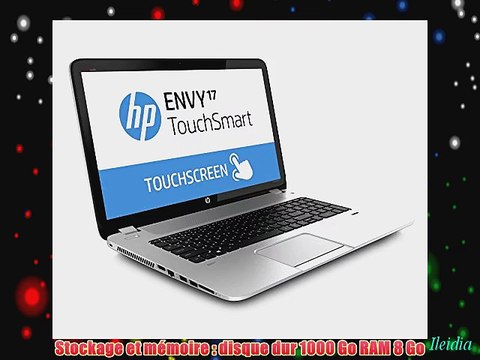 HP Envy 17-j104e PC portable tactile 17 Argent Naturel (Intel Core i7 8 Go de RAM disque dur