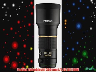 Pentax T?l?objectif 300 mm f/4 ED (IF) SDM