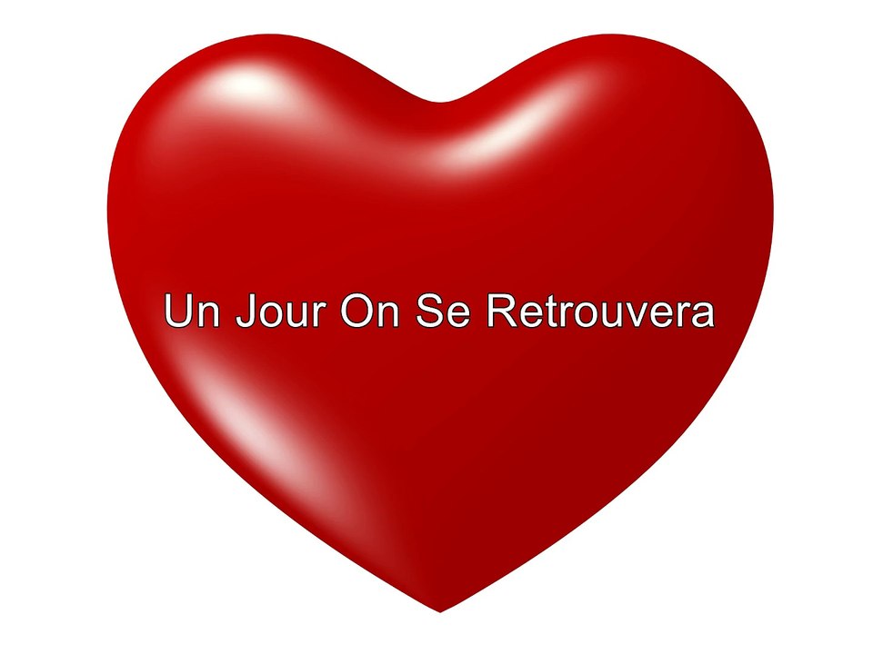 UN JOUR ON SE RETROUVERA