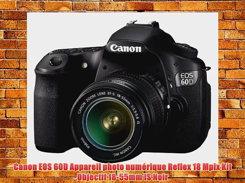 Canon EOS 60D Appareil photo num?rique Reflex 18 Mpix Kit Objectif 18-55mm IS Noir