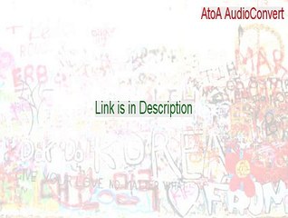 AtoA AudioConvert Cracked [Legit Download 2015]